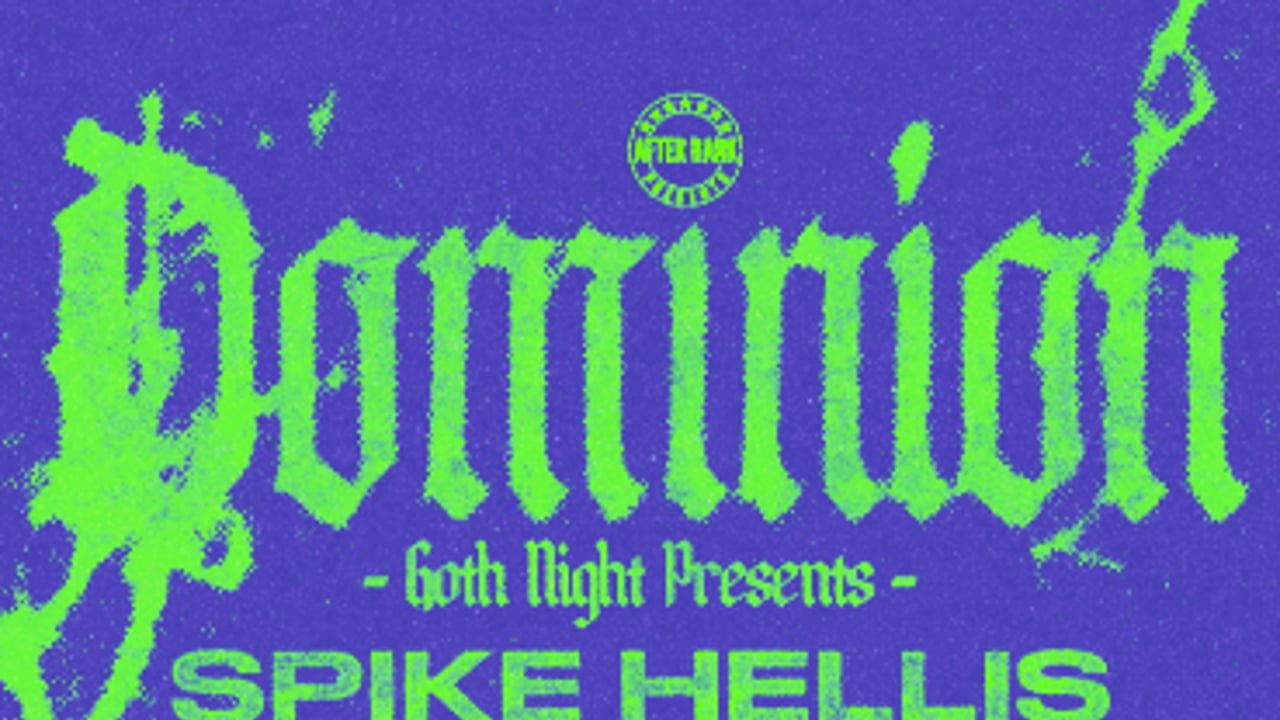 Dominion Goth Night feat Spike Hellis