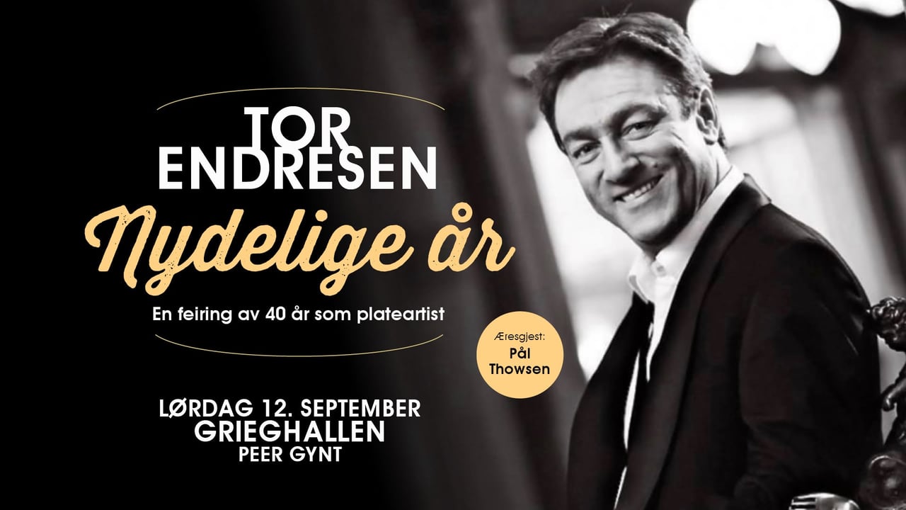 Tor Endresen – Nydelige år // Grieghallen, Peer Gynt