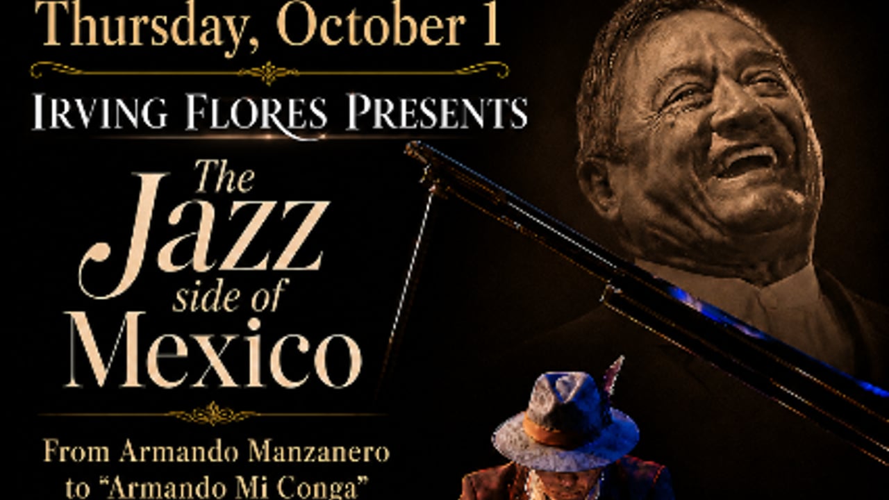 Irving Flores Presents: The Jazz Side of Mexico: Tribute to Armando Manzanero