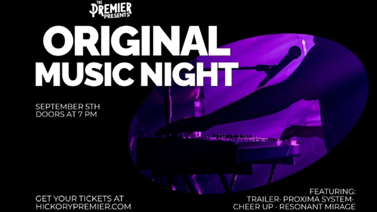 Original Music Night w/ Trailer, Proxima System, Cheer Up, Resonant Mirage