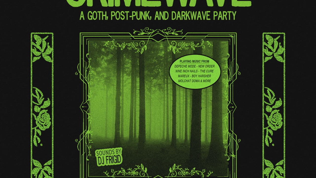CRIMEWAVE: A GOTH, POST-PUNK & DARKWAVE PARTY