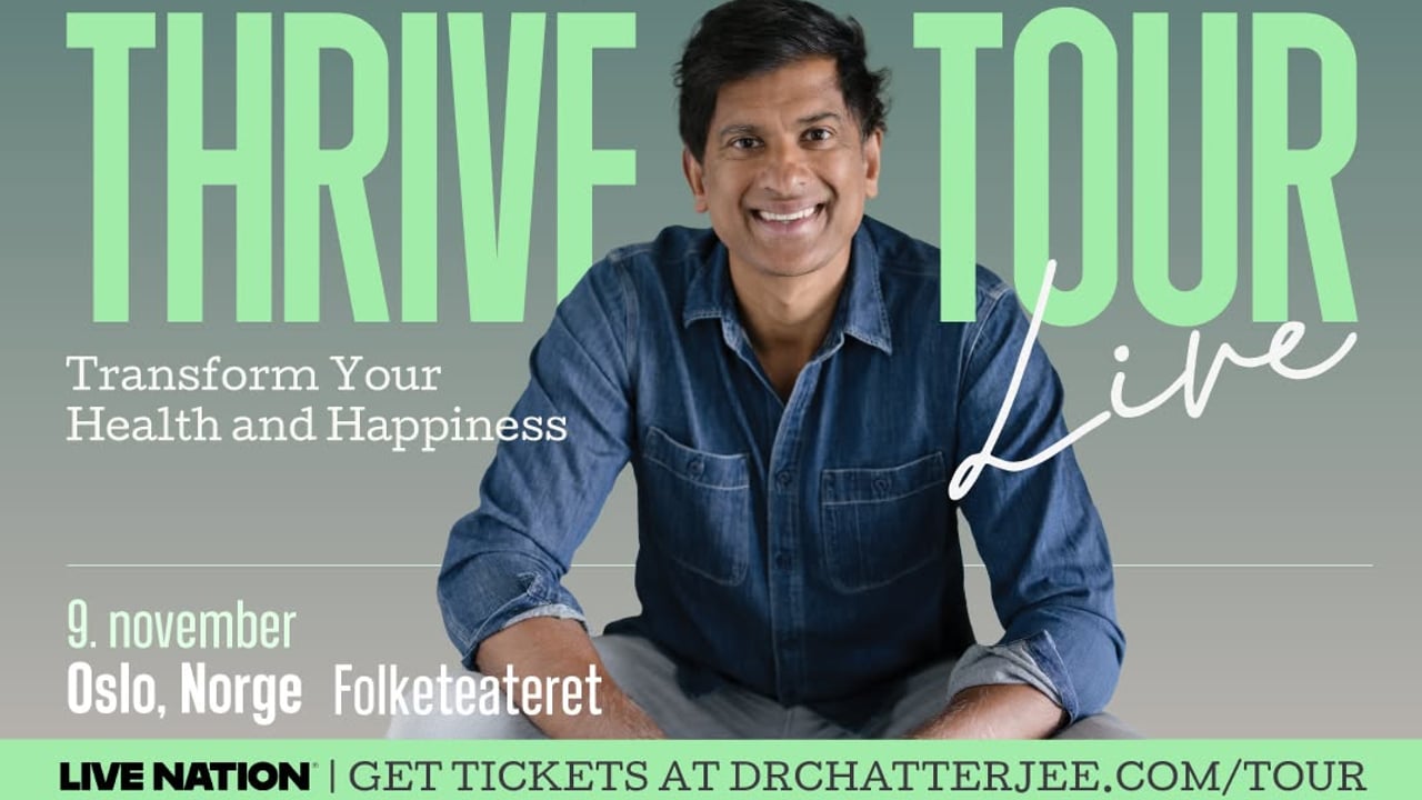 Dr. Rangan Chatterjee: Thrive Tour / Folketeateret / Pres. av Live Nation
