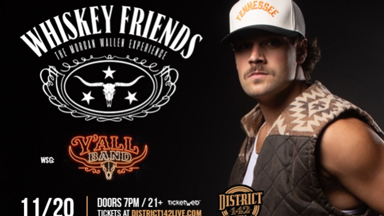 WHISKEY FRIENDS - The Morgan Wallen Experience wsg Y'all Band