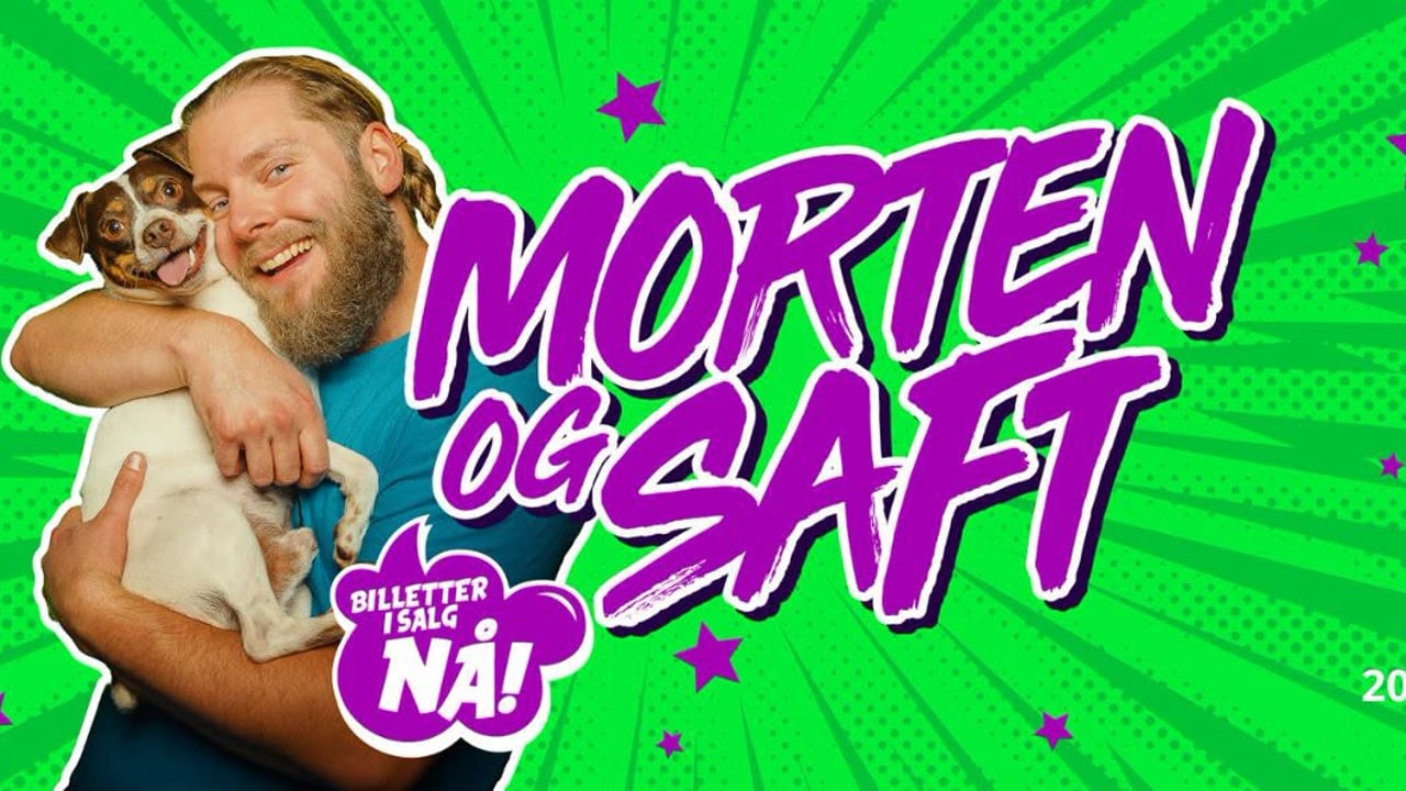 Morten og Saft show!