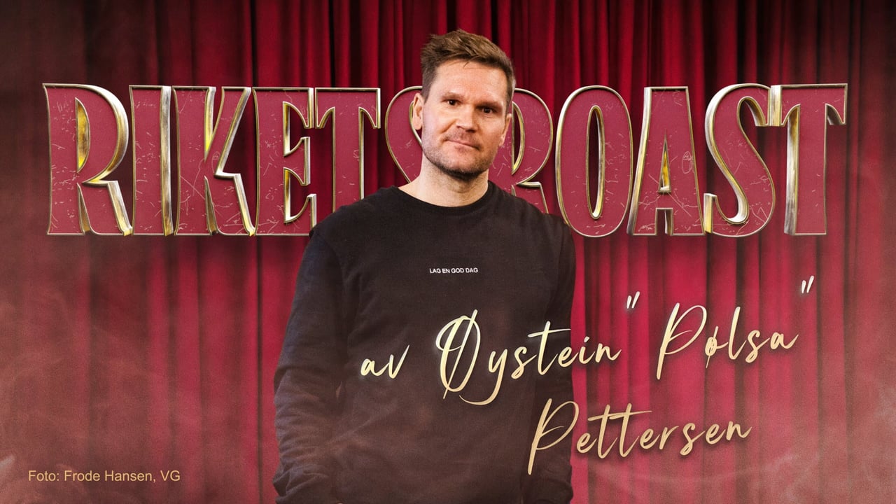 Rikets Roast av Øystein "Pølsa" Pettersen