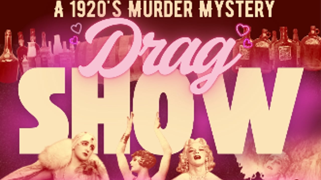 1920's Murder Mystery Drag Show