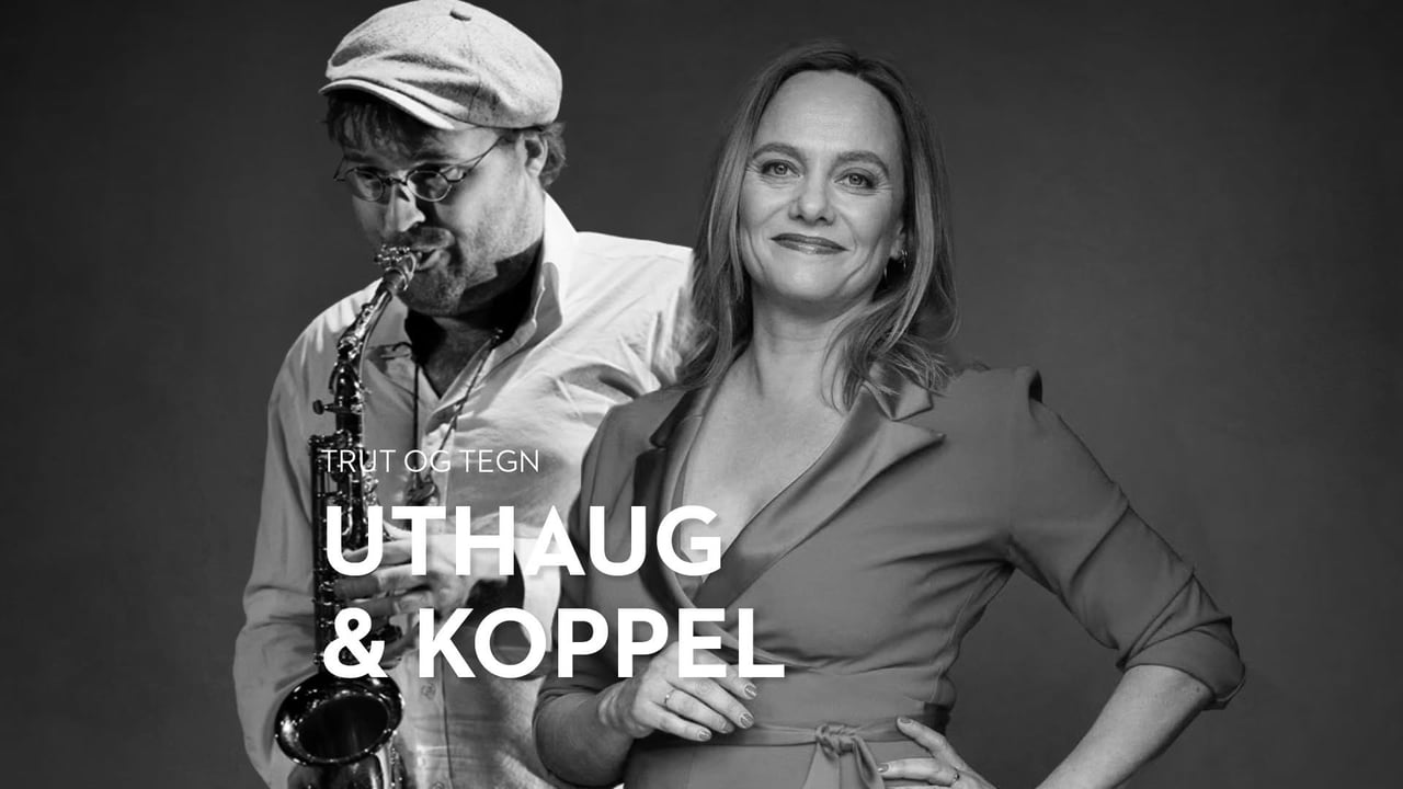Maren Uthaug og Benjamin Koppel - Trut og Tegn