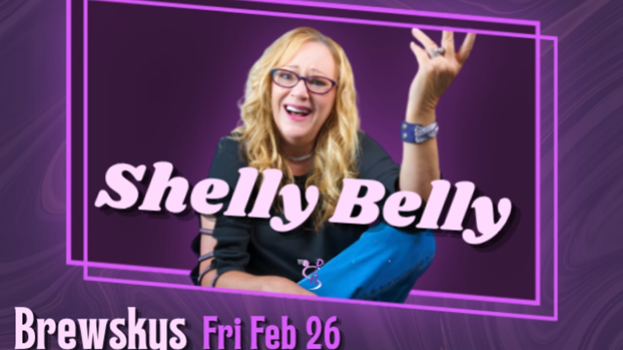 Laugh Life Comedy presents Shelly Belly