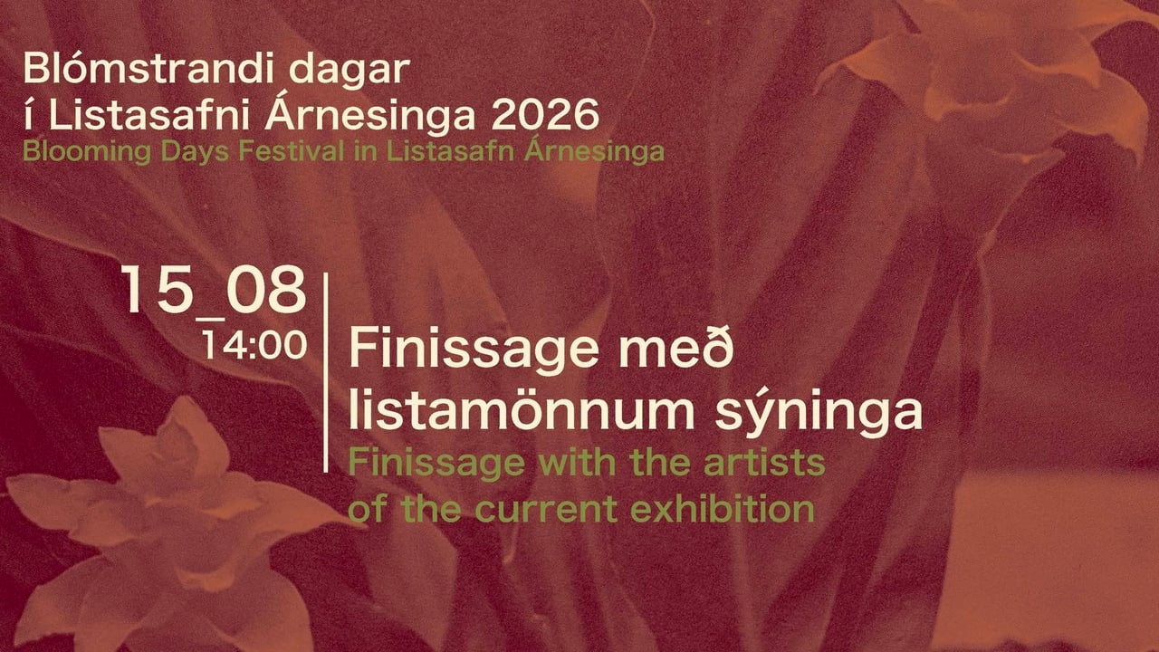 Lokahóf sýninga / Blómstrandi dagar í Listasafni Árnesinga