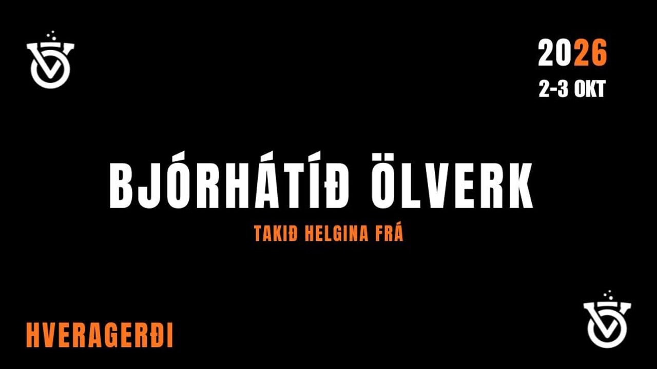 BJÓRHÁTÍÐ ÖLVERK 2026