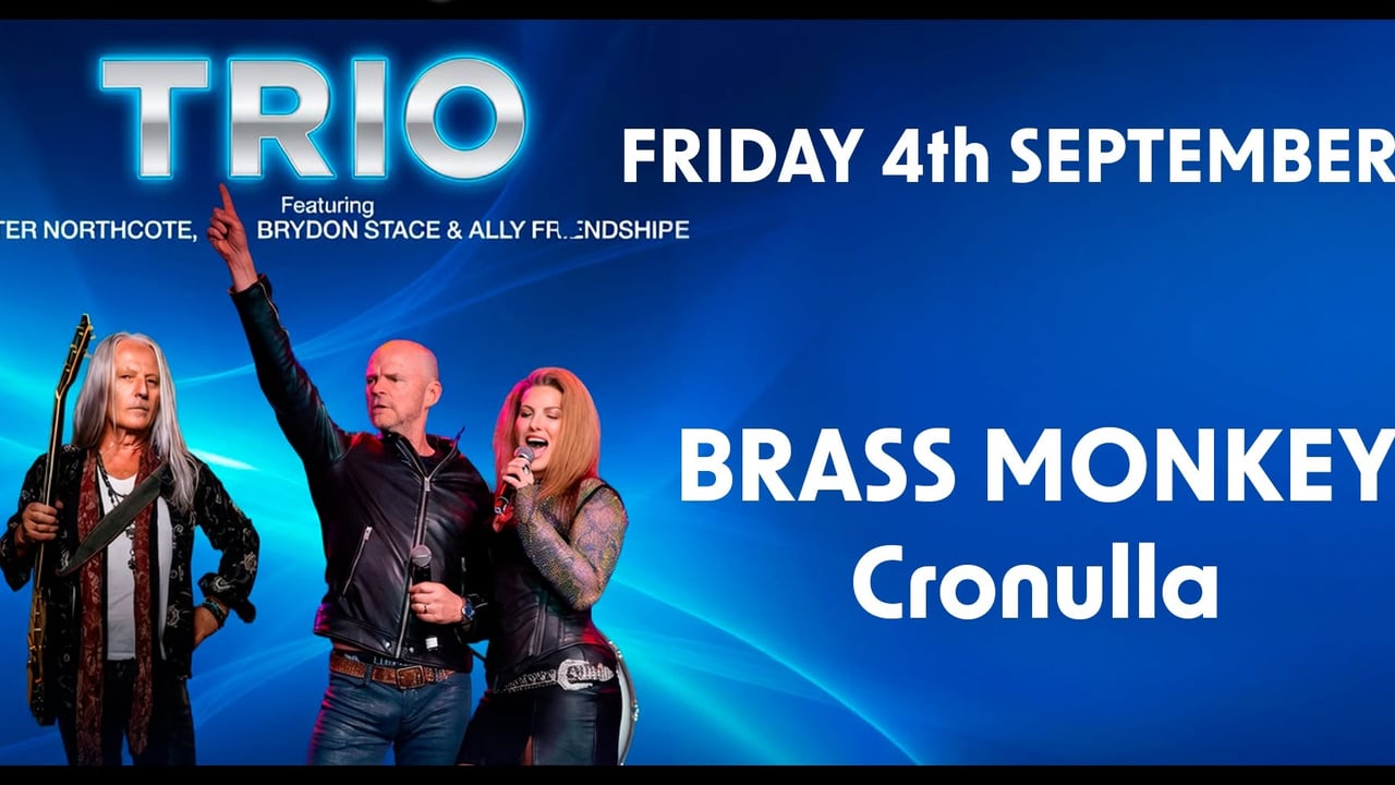 TRIO - Feat. PETER NORTHCOTE, BRYDON STACE & ALLY FRIENDSHIP