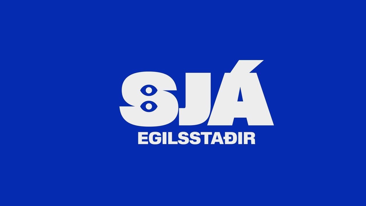 Já til að SJÁ á Egilsstöðum
