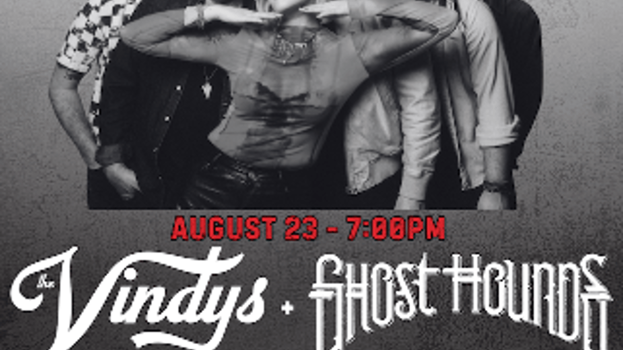 The Vindys +  Ghost Hounds