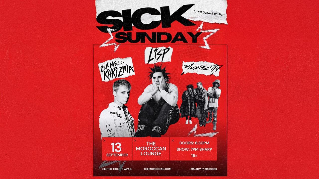 SICK SUNDAY feat. Call Me Karizma, Lisp, and The Audacity
