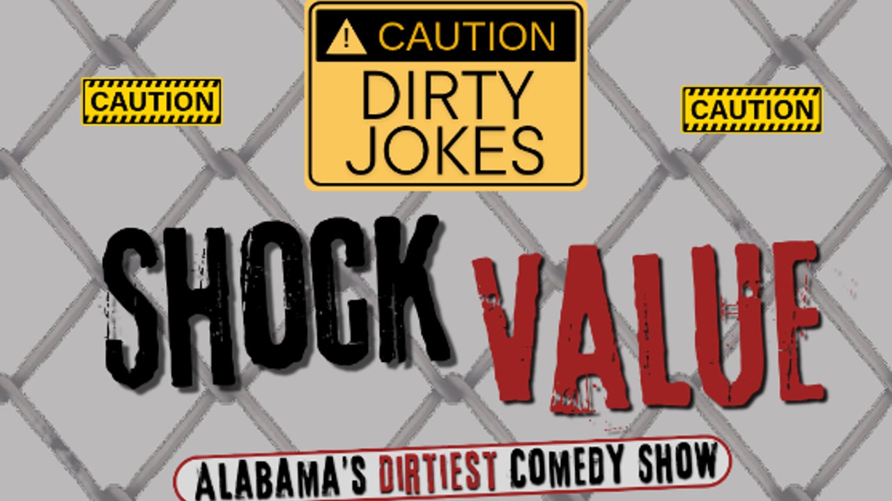 Shock Value: Alabama's Dirtiest Comedy Show