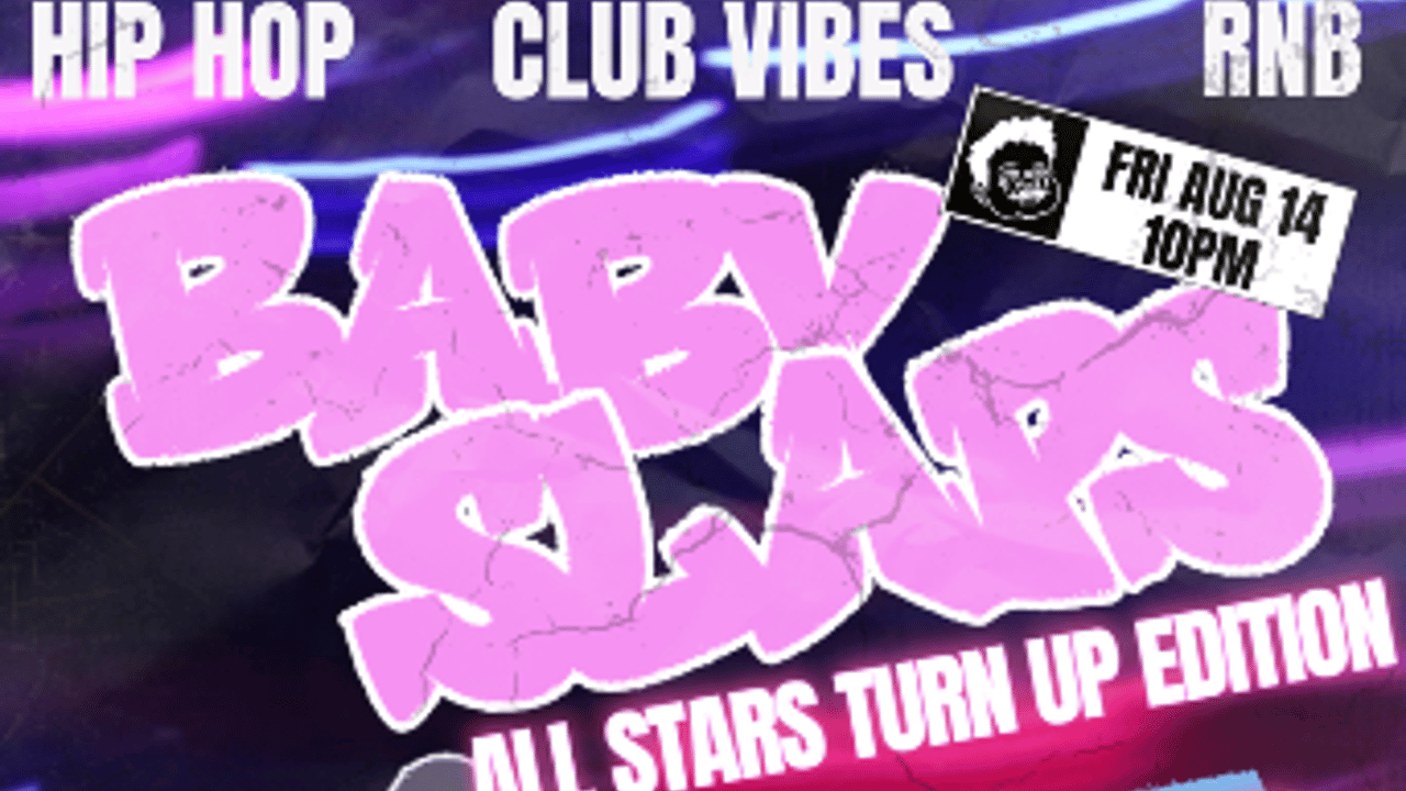 BABY SLAPS: Oakland's Top Turn Up Function