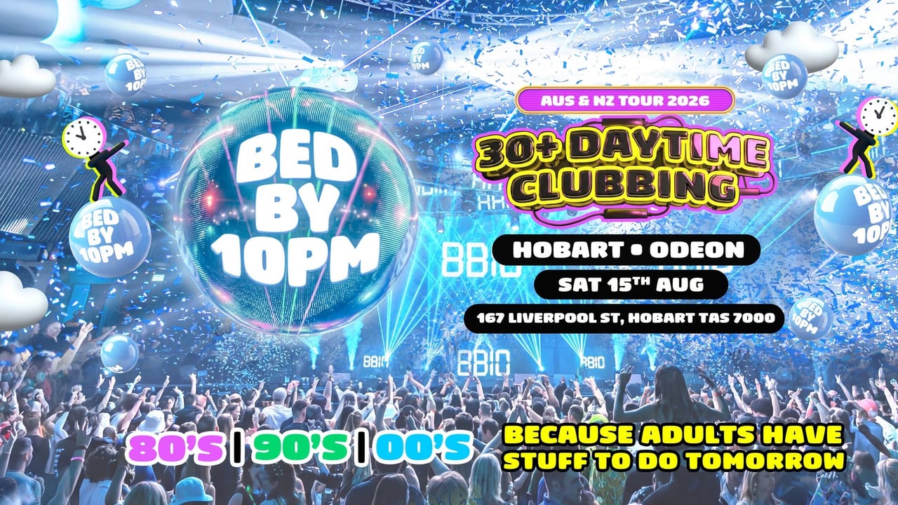 Bed By 10 Is Coming To Hobart!