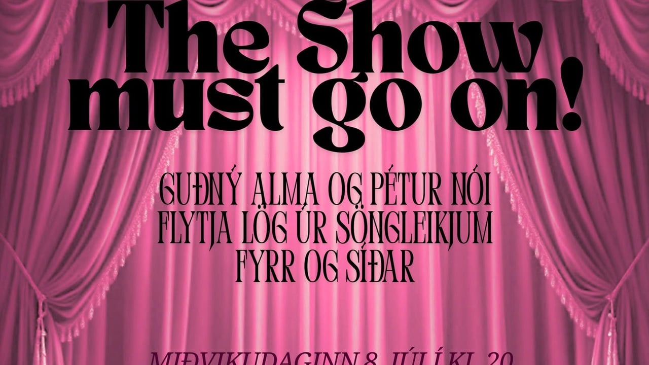 The Show must go on!