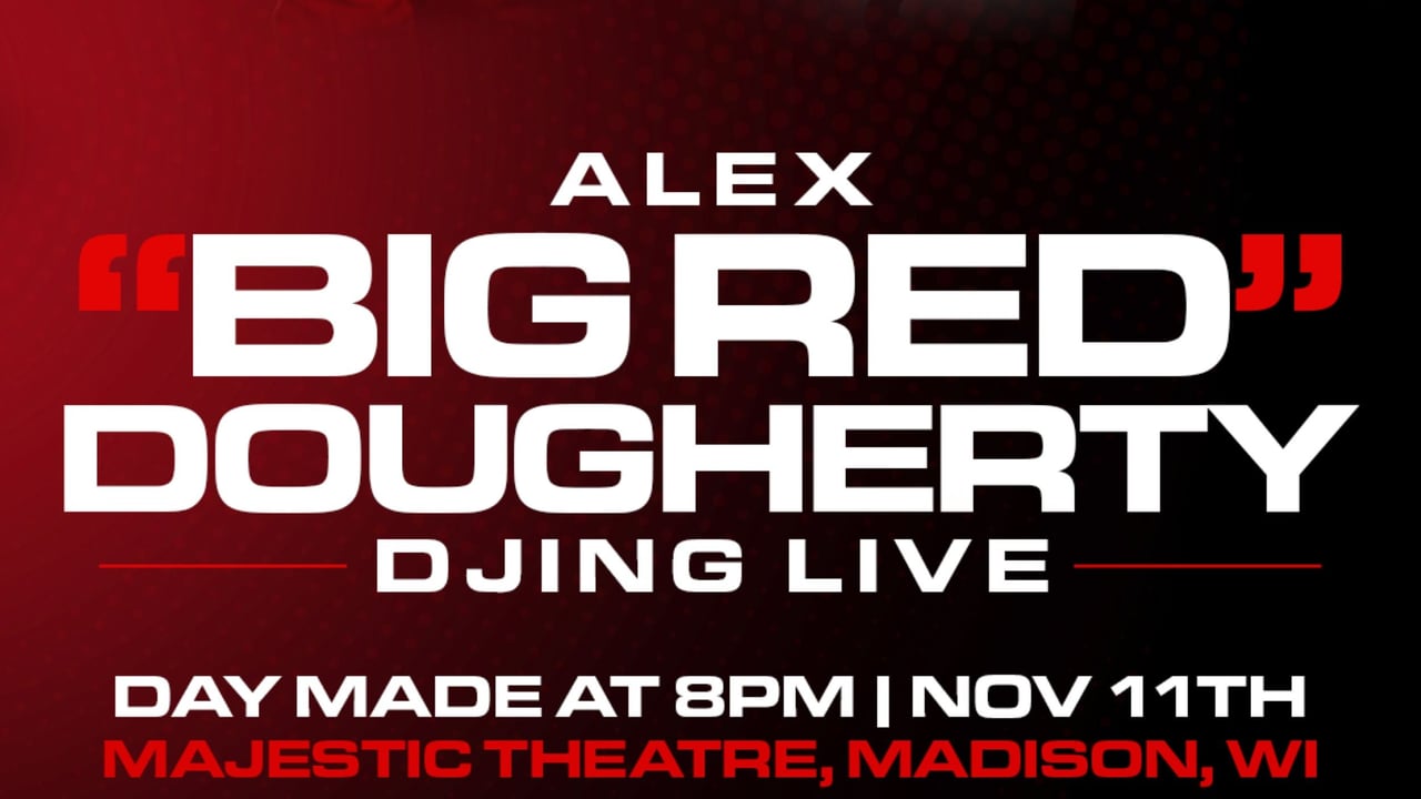 Day Made Tour Ft. Big Red DJ Set (Alex Dougherty of Dougherty Dozen)