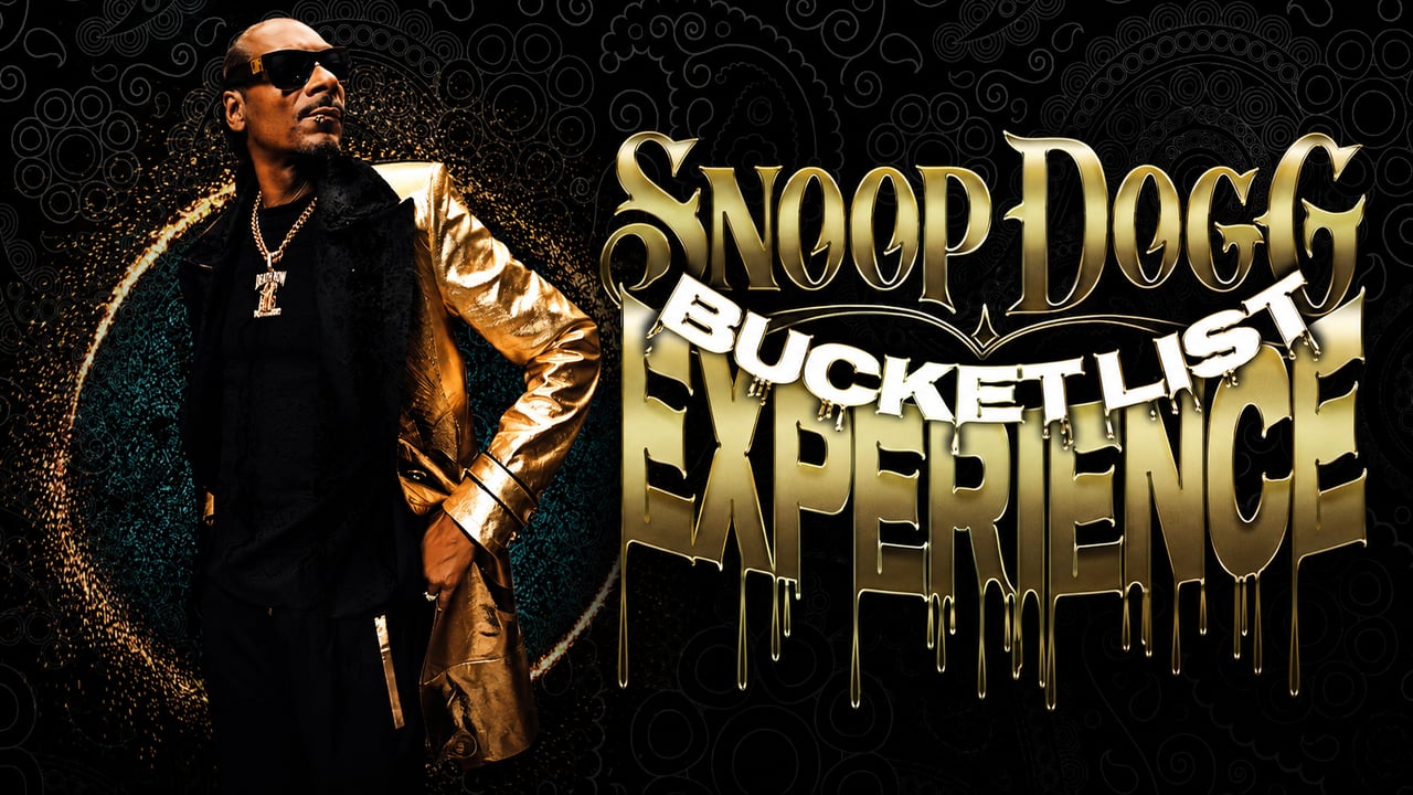 SNOOP DOGG'S BUCKETLIST EXPERIENCE