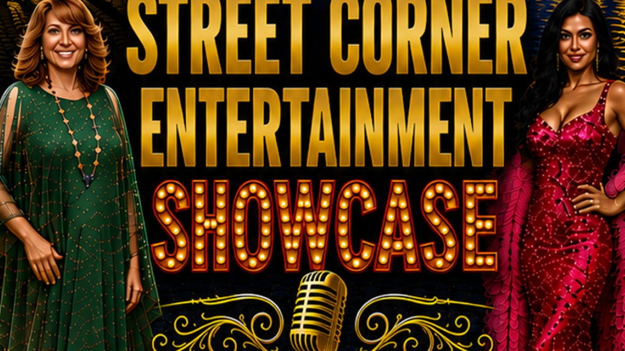STREET CORNER ENTERTAINMENT SHOWCASE