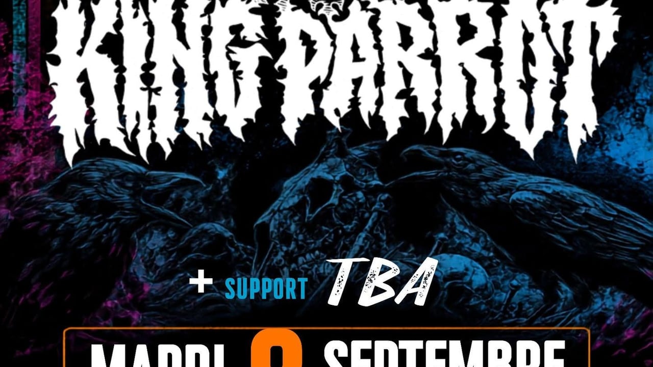 KING PARROT au CC|| + SUPPORT TBA