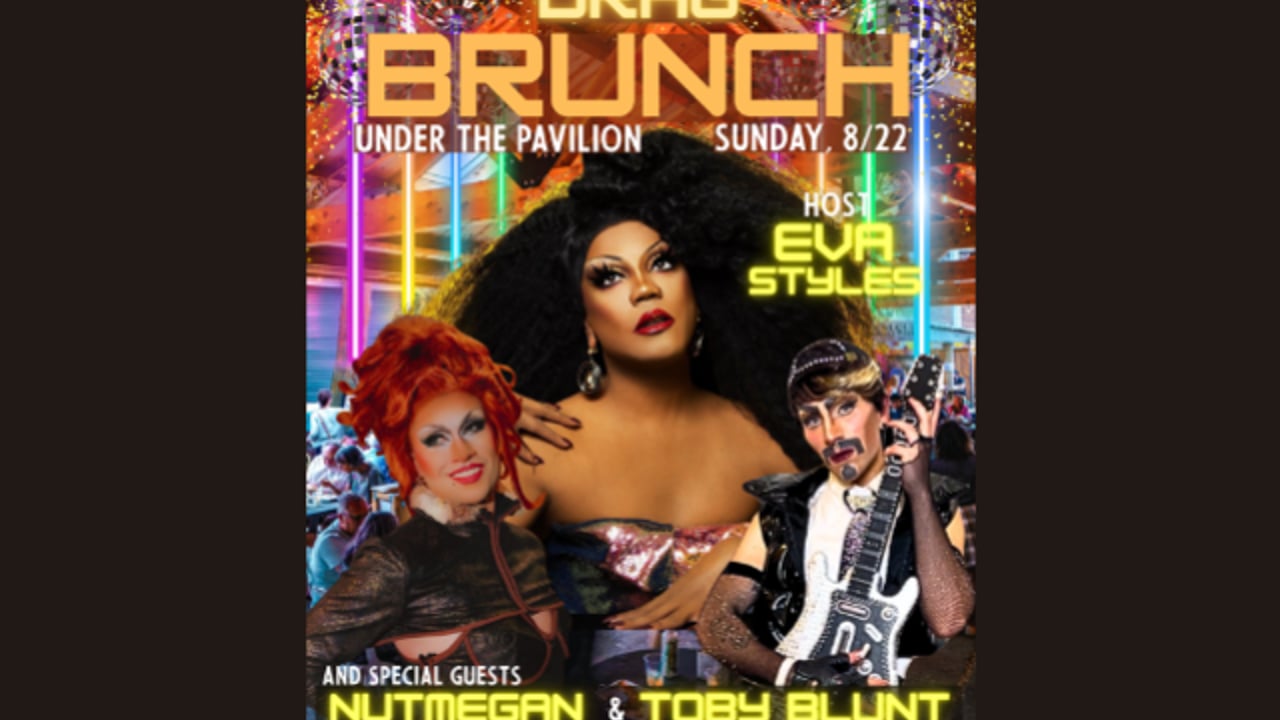 DRAG BRUNCH w/ host Eva Styles and special guests Nutmegan and Toby Blunt