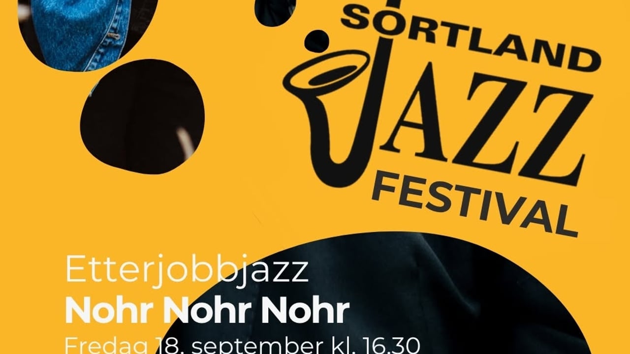 Etterjobbjazz: Nohr, Nohr, Nohr // Sortland Jazzfestival