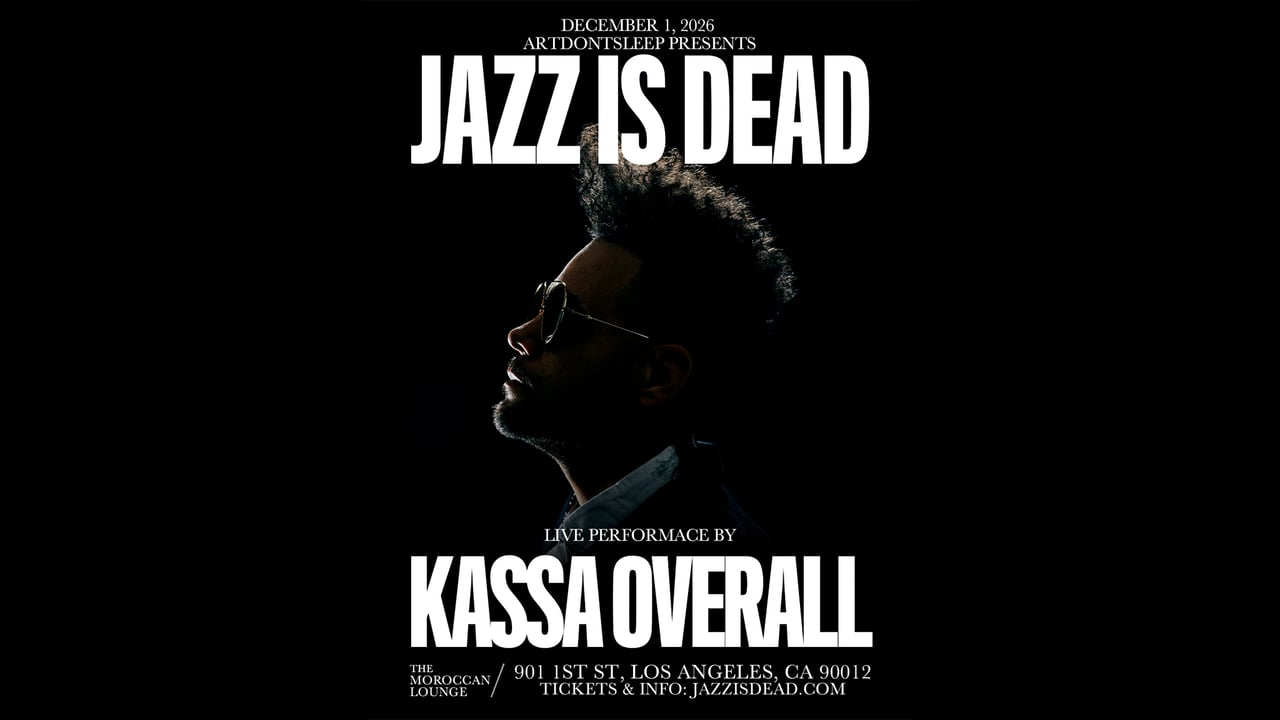 ARTDONTSLEEP Presents: Jazz Is Dead ft. Kassa Overall
