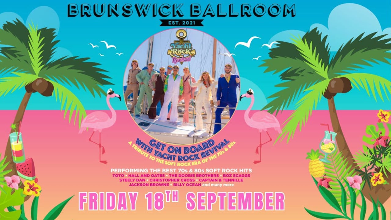 Yacht Rock Revival at Brunswick Ballroom
