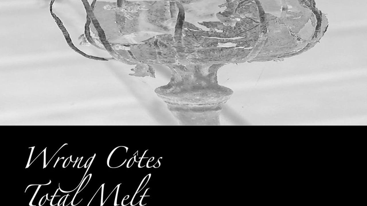 Wrong Côtes + Total Melt + Adam Lygo (Album Launch)