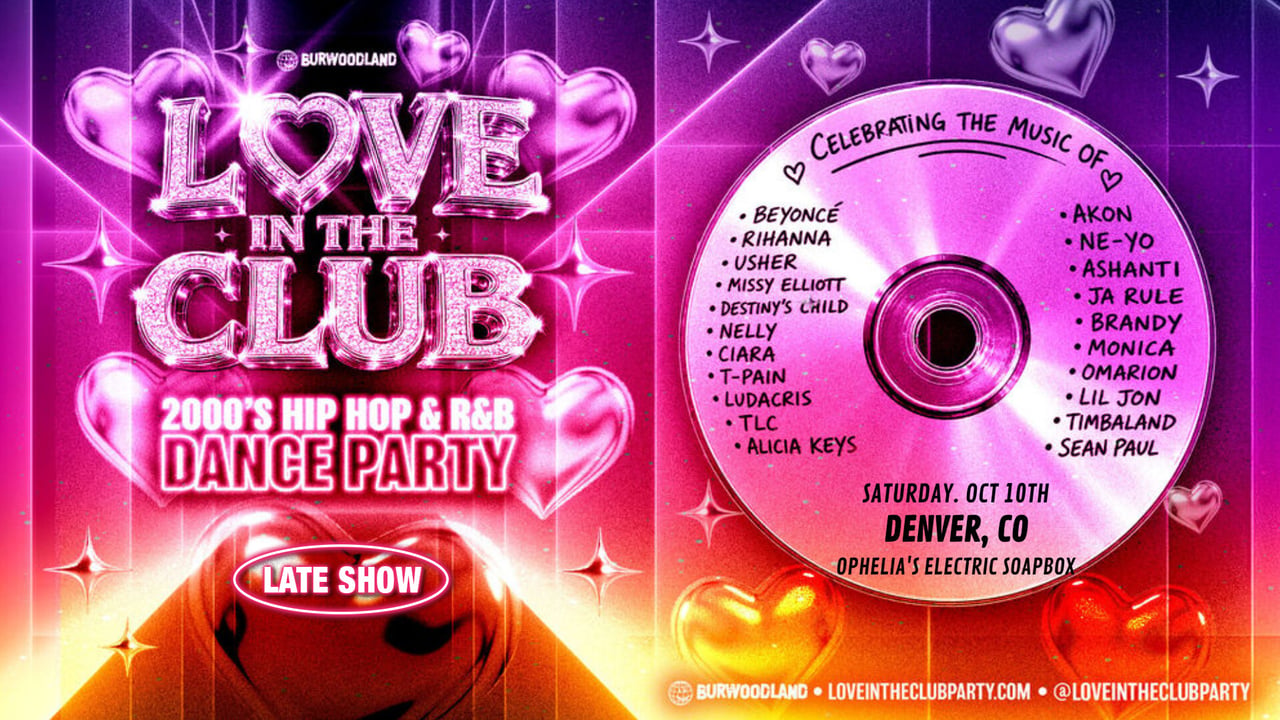 LOVE IN THE CLUB: 2000s Hip Hop/R&B Dance Party [Late Show]