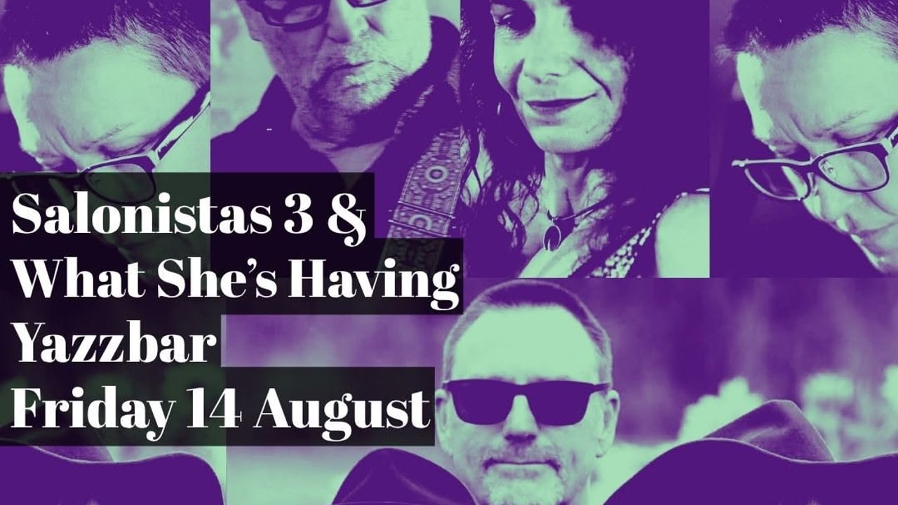 Salonistas 3 & What She’s Having (trio)