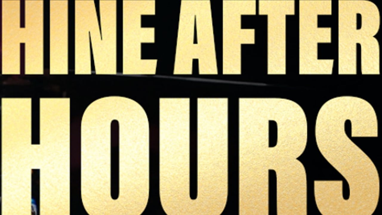 Hine After Hours