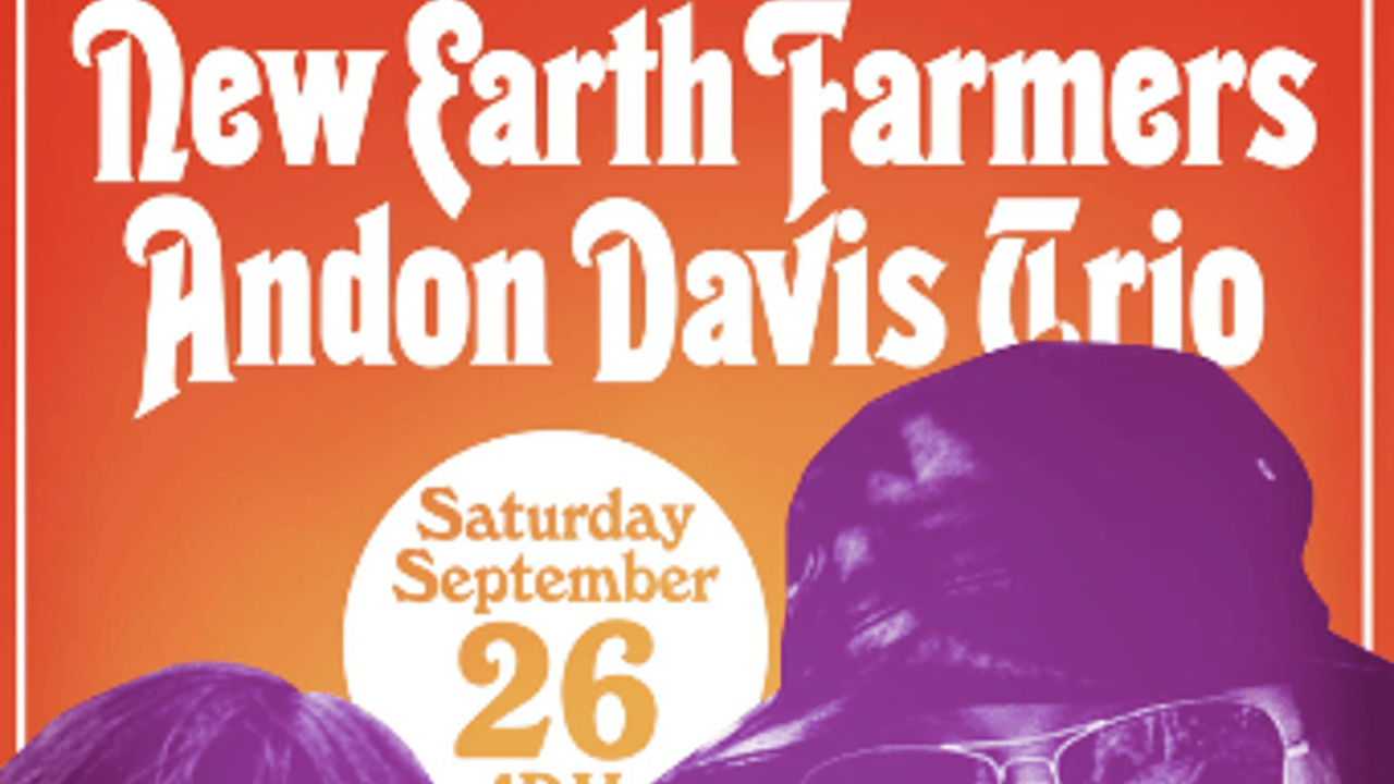 Saturday afternoon on the PATIO w/ NEW EARTH FARMERS (Record Release Show!) + ANDON DAVIS TRIO