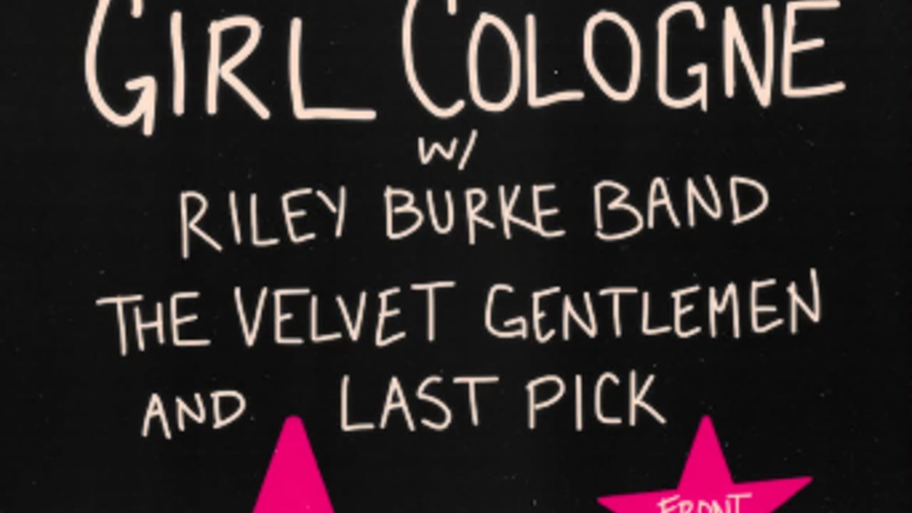 Girl Cologne, Riley Burke Band, The Velvet Gentlemen, Last Pick