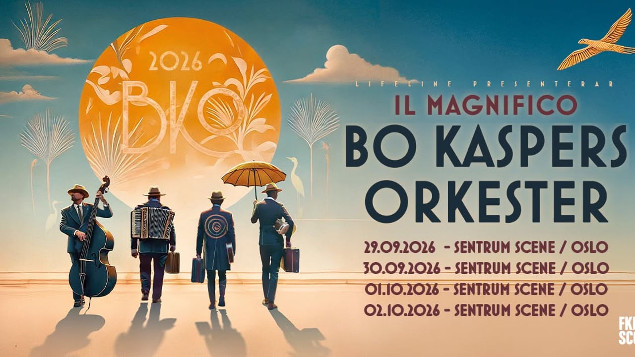 Bo Kaspers Orkester - Il Magnifico // Sentrum Scene x 4