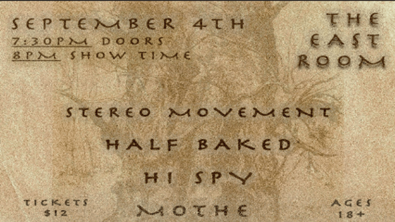 MOTHE / Hi Spy / Half Baked / Stereo Movement