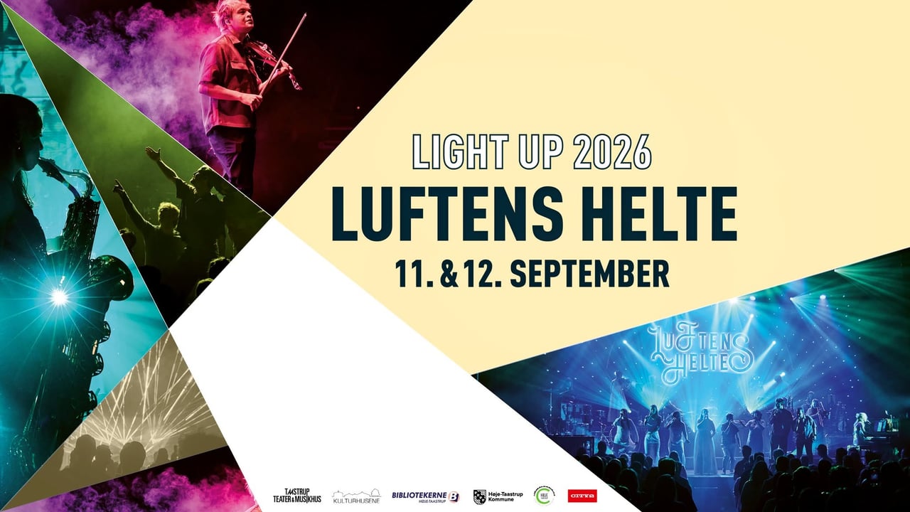 FRI ENTRÉ // ÅRETS LYSSHOW: "LIGHT UP" M. LUFTENS HELTE (FOR ALLE) // FORAN HØJE-TAASTRUP RÅDHUS