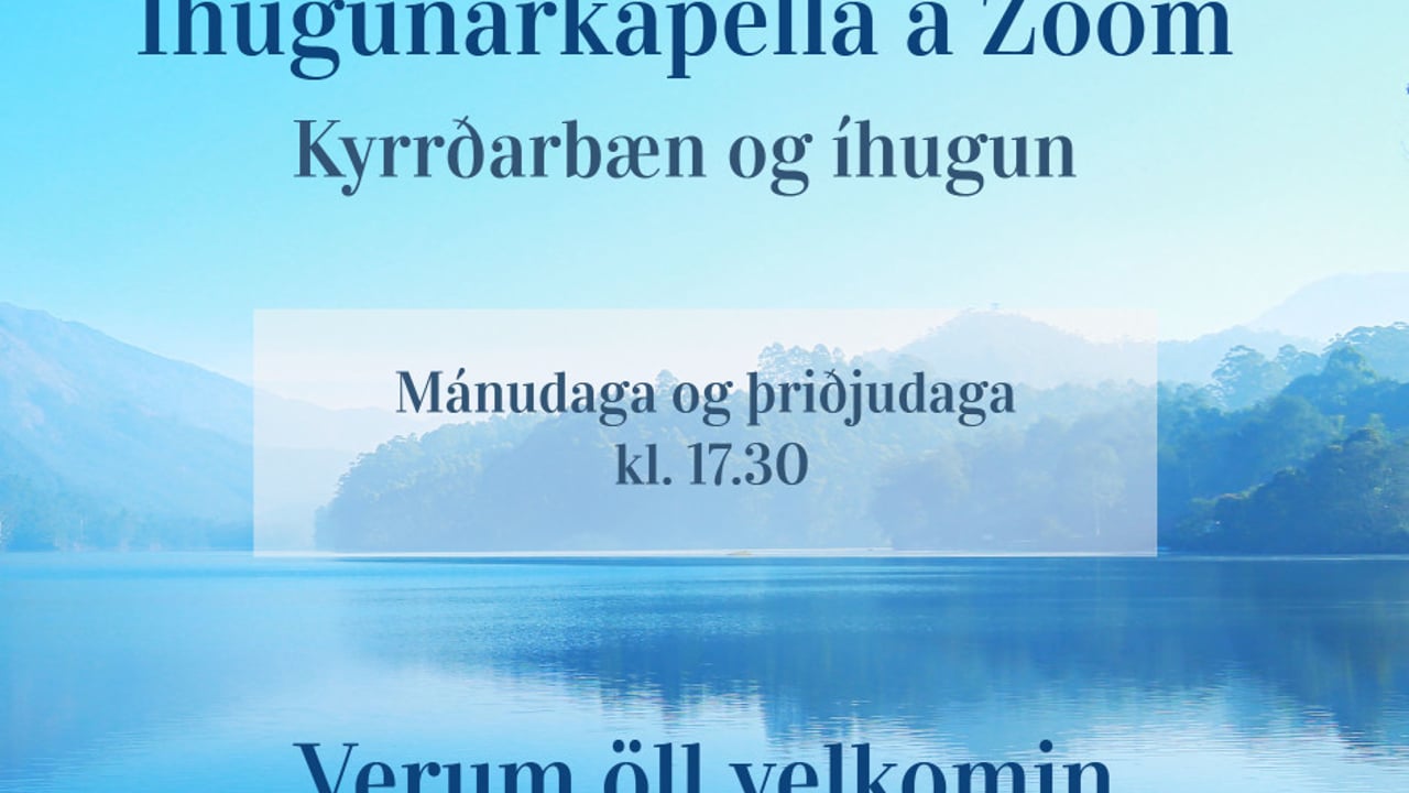 Kyrrðarbæn - Íhugunarkapellan, Zoom