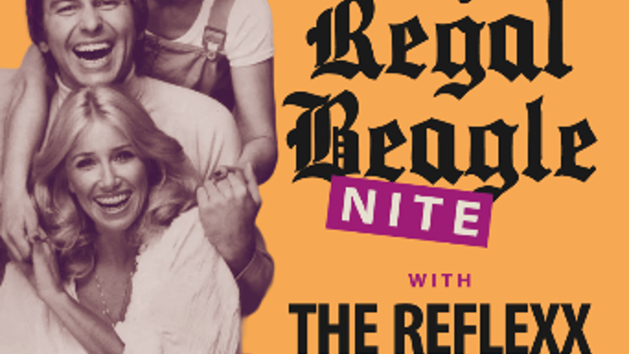 Reflexx, The Psychedelic Furs, New Order Tributes - Regal Beagal Night!
