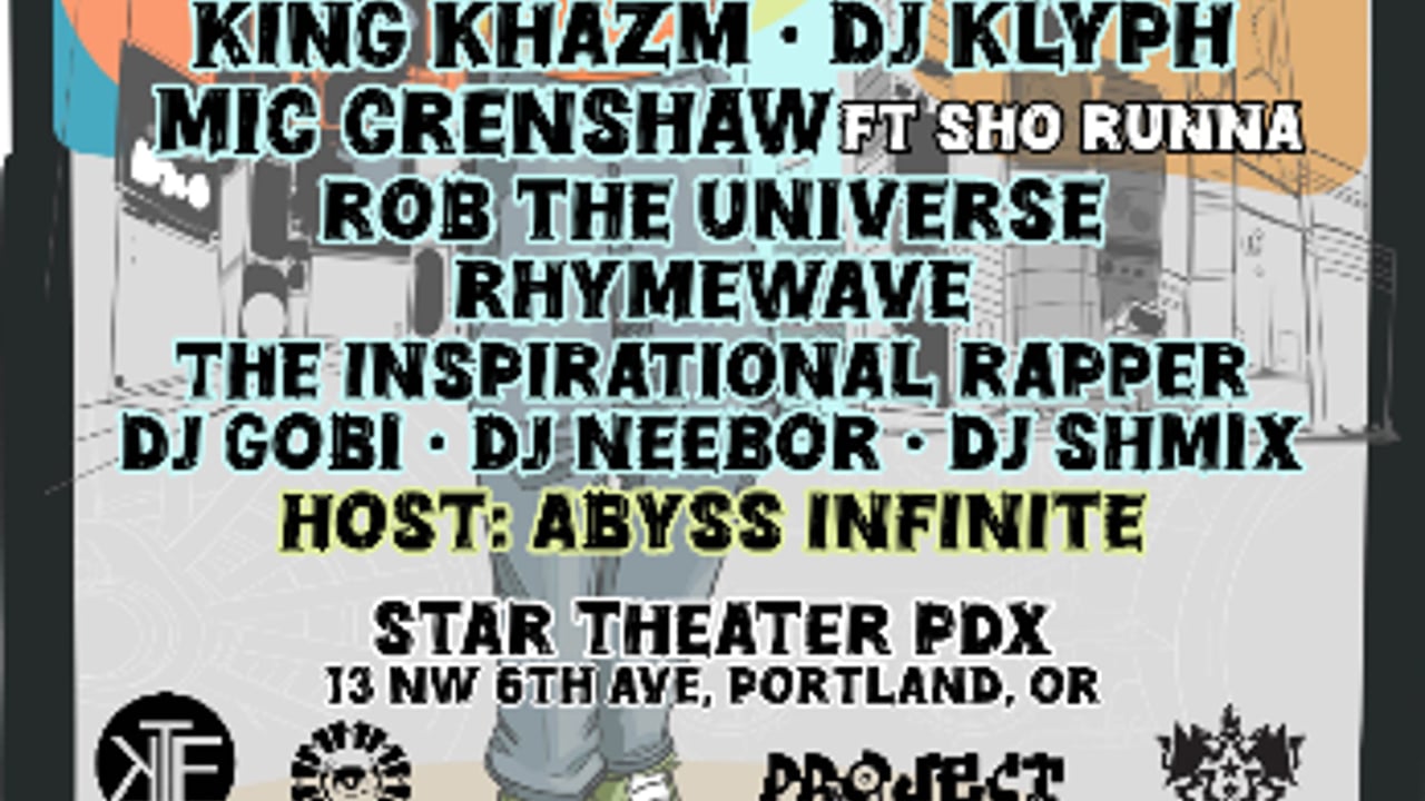 ABSTRACT RUDE with King Khazm, DJ Klyph, Mic Crenshaw, Rob the Universe, Rhymewave, The Inspirational Rapper , DJ Gobi, DJ Neebor and DJ Shmix