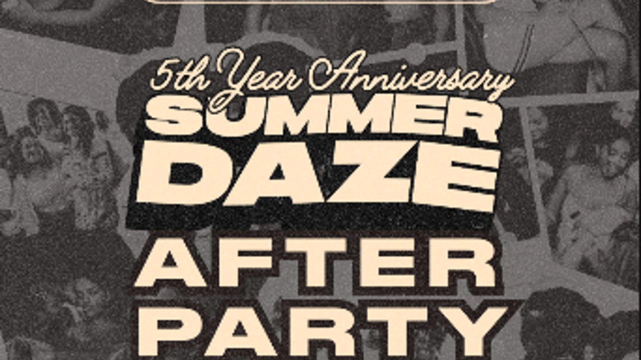 SUMMERDAZE 5TH ANNIVERSARY AFTER PARTY