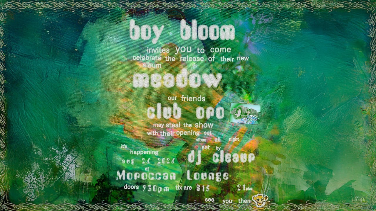 Boy Bloom: 'Meadow' Album Release Show w/ Ragamuffs & Club Oro