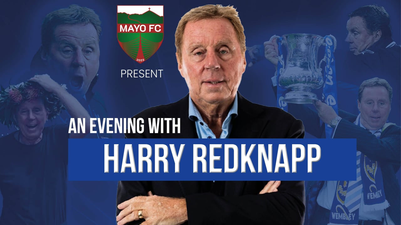 Mayo FC Presents an Evening with Harry Redknapp