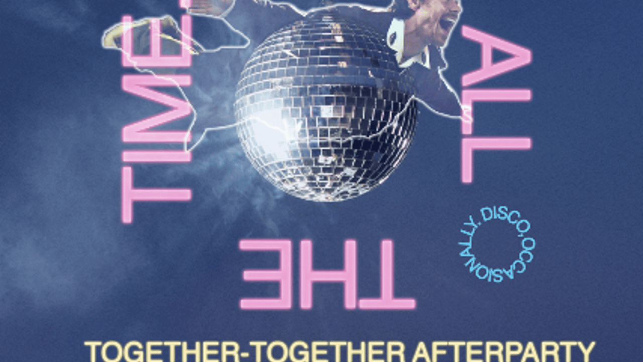 Harry All The Time: Together-Together Afterparty