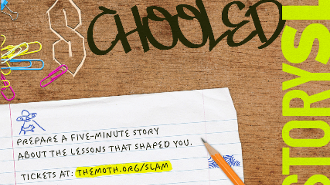 THE MOTH: SCHOOLED