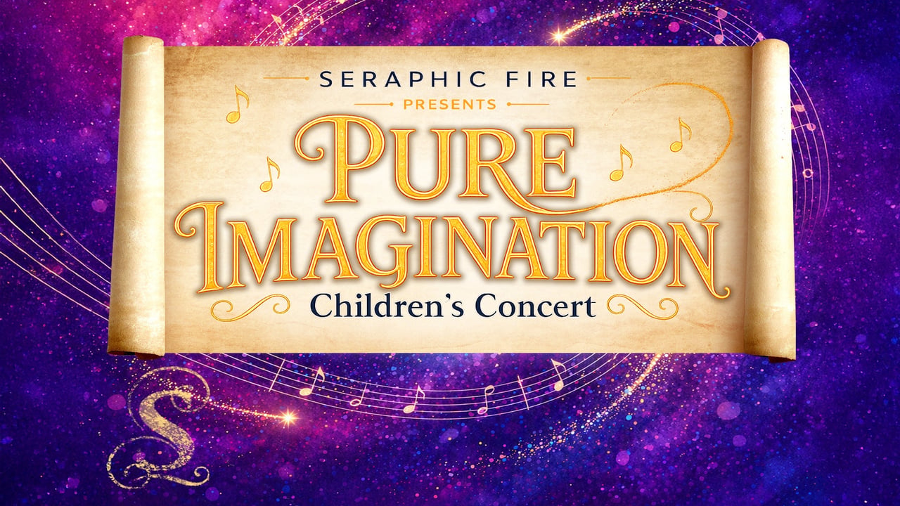 Seraphic Fire - Pure Imagination