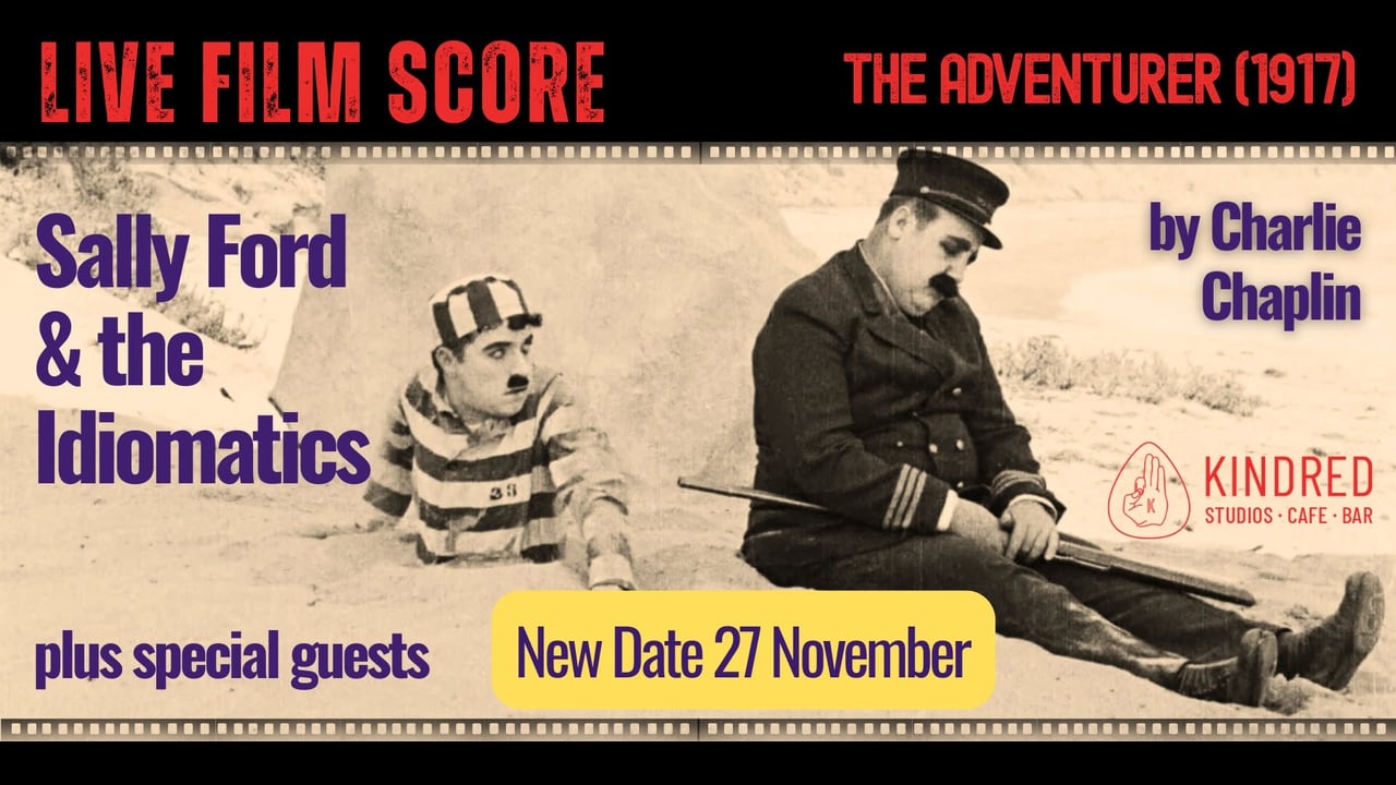 THE ADVENTURER - a Live Film Score by Sally Ford and the Idiomatics