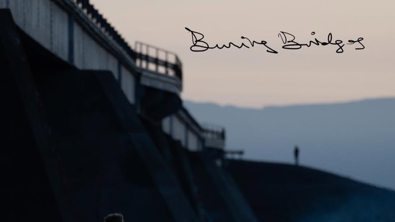 BURNING BRIDGES